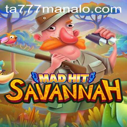 MadHitSavannah: The New Era of Gaming with Ta777