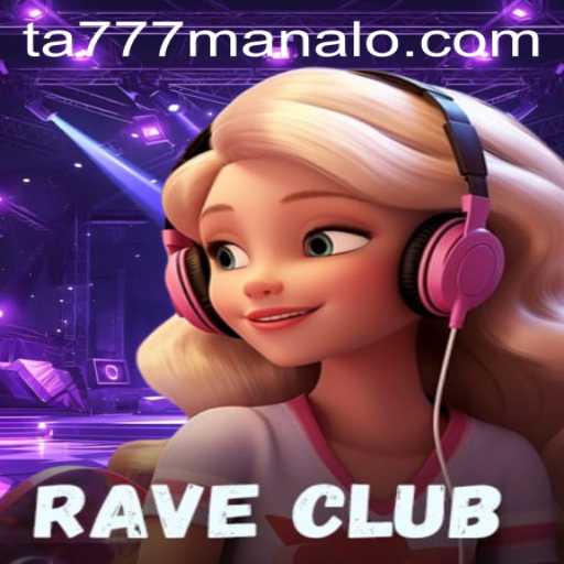 Exploring the Dynamic World of RaveClub: A Gaming Experience Like No Other