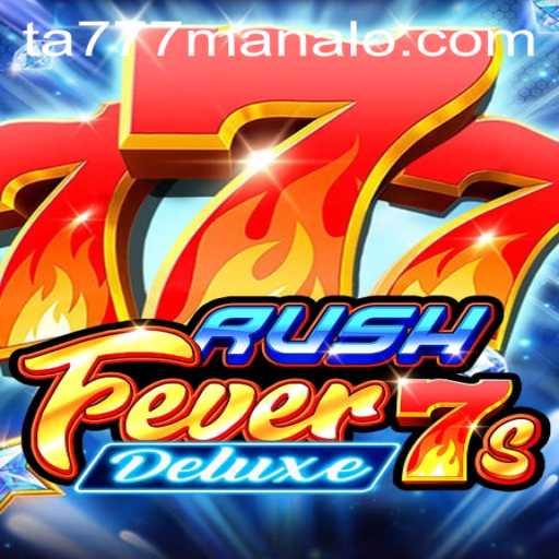 Unveiling RushFever7sDeluxe: A Thrilling Dive into the World of Ta777